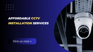 Read more about the article CCTV Installation Services: Choose, Install & Secure